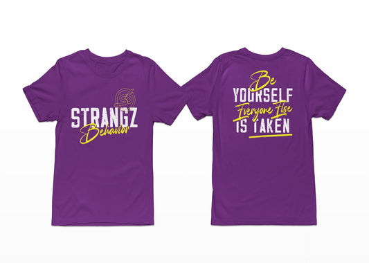 STRANGZ BEHAVIOR ‘ BE YOURSELF EVERYONE ELSE IS TAKEN’ - Strangz Behavior